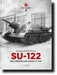 Canfora Publishing SU-122 Self-Propelled Assault Gun Red Machines Vol.4 (Book)_1