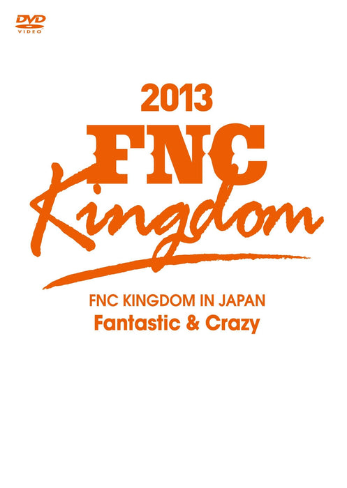 FNC KINGDOM IN JAPAN Fantastic & Crazy [DVD] Standard Edition FNCJ-10011 NEW_1