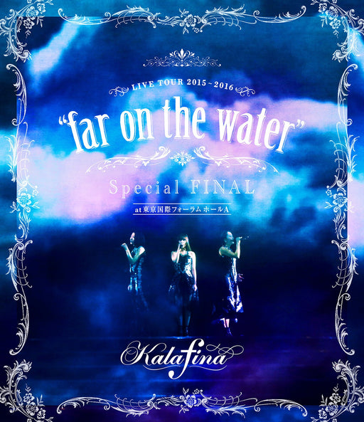 [Blu-ray] Kalafina LIVE TOUR 2015-2016 far on the water Special Final SEXL-77_1