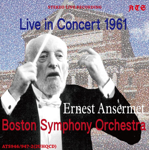 [UHQCD] Ernest Ansermet Boston Symphony Orchestra Live in Concert 1961 ATS9462_1