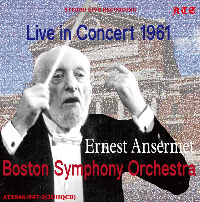[UHQCD] Ernest Ansermet Boston Symphony Orchestra Live in Concert 1961 ATS9462_1
