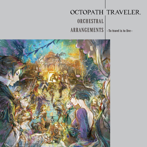 [CD] OCTOPATH TRAVELER Orchestra Arrangements To travel is to live SQEX-11117_1