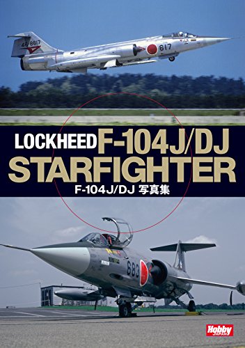 Lockheed F-104J/DJ Starfighter Photo book Chitose Hamamatsu military NEW_1