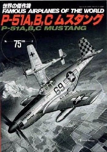 Bunrindo FAMOUS AIRPLANES OF THE WORLD No.75 P-51A,B,C Mustang Book from Japan_1