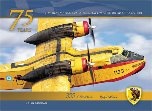 Eagle Aviation 75 Years Hellenic Air Force 355sq 75th 1947-2022 (Book) ‎EGA1652_1