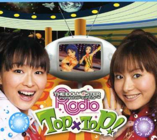 [CD] THE IDOLMaSTER RADIO TOPxTOP! Radio Sound Track COCX-34249 Chiaki Takahashi_1
