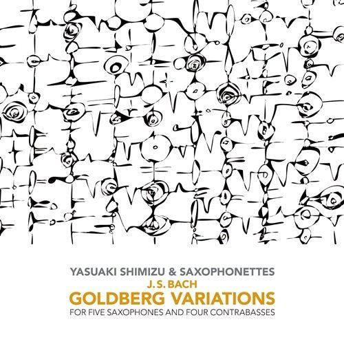 GOLDBERG VARIATIONS (SACD HYBRID) -Yasuaki Shimizu & Saxophonettes AVCL-25869_1