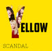 YELLOW (CD+DVD) First Press Limited Edition Scandal ESCL-4592 Japanese Rock NEW_1
