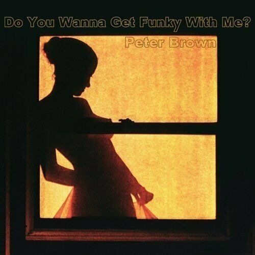 PETER BROWN Do You Wanna Get Funkey with Me ? JAPAN CD BONUS TRACK NEW_1