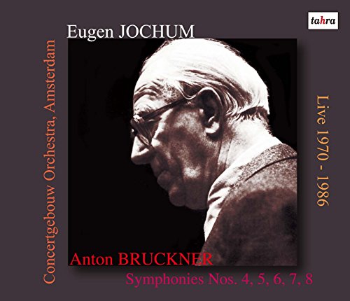 Eugen Jochum Bruckner Symphonies No.4-8 Live 1970-1986 tahra JAPAN 6CD set NEW_1