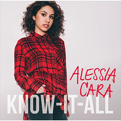 ALESSIA CARA Know it all with 10 Bonus Tracks (Total 20TRACKS) CD UICD-6223 NEW_1