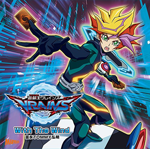 Tominaga TOMMY Hiroaki With The Wind Yu-Gi-Oh Vrains CD MJSS-9198 Maxi-single_1