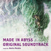 [CD] TV Anime Made in Abyss Original Soundtrack NEW from Japan_1