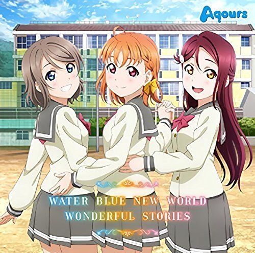[CD] TV Love Live! Sunshine!! WATER BLUE NEW WORLD / WONDERFUL STORIES Aqours_1