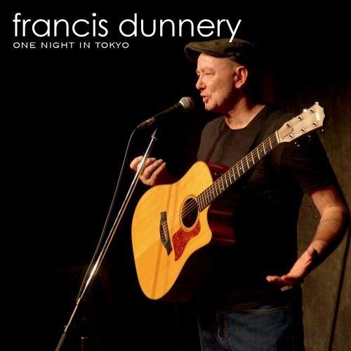 2018 FRANCIS DUNNERY One Night In Tokyo Acoustic Live  JAPAN 2 UHQ CD KICP-1890_1