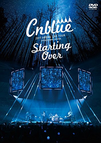 CNBLUE 2017 ARENA LIVE TOUR Starting Over at YOKOHAMA ARENA DVD WPBL-90463 NEW_1