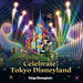 [CD] Tokyo Disneyland Celebrate! Tokyo Disneyland NEW from Japan_1