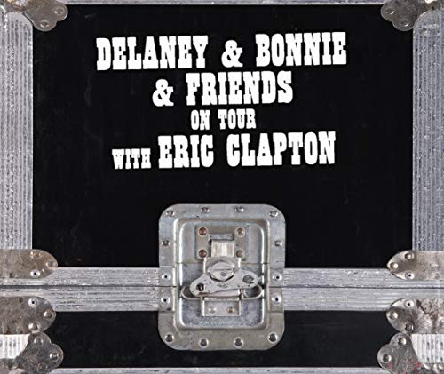 DELANEY & BONNIE AND FRIENDS On Tour with Eric Clapton (Deluxe Edition) NEW_1