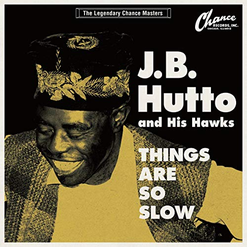 J.B. HUTTO AND HIS HAWKS - THINGS ARE SO SLOW - THE LEGENDARY LP Record NEW_1