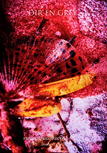 DIR EN GREY FROM DEPRESSION TO mode of 16-17 DVD SFBD-0072 NEW from Japan_1