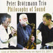 peter brotzmann trio Philosophy of Sound CD SR-1001 Performing Arts & Philosophy_1