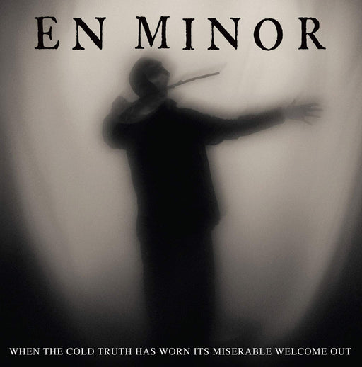 en minor When the Cold Truth Has Worn It's Miserable Welcome Out CD GQCS-90938_1