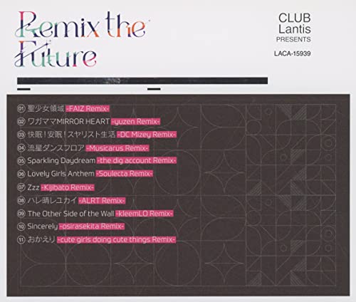 [CD] CLUB Lantis presents Remix the Future ("Anison" + "Extreme Music") NEW_2