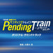 CD TV Drama Pending Train 8:23, tomorrow with you Original Soundtrack UZCL-2259_1