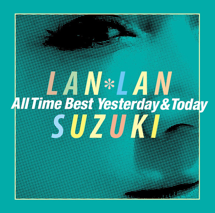 CD Suzuki Ranran All Time Best Yesterday & Today LanLan MHCL-3039 J-Pop NEW_1