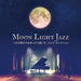[CD] Moonlight Jazz Jazz selection to relax at the end of the day KICJ-864 NEW_1